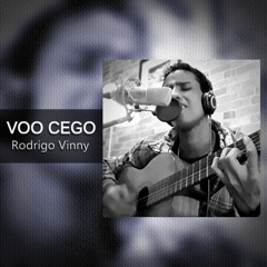 Voo Cego - Rodrigo Vinny (Rodrigo Vinny)
