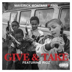 Give & Take ft Rigz