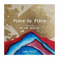 Piece By Piece Feat. Se'lah Genesis