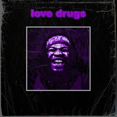 LOVE DRUGS - slowed/cut - JUDO