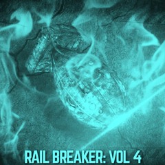 Rail Breaker: VOL 4