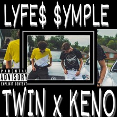 LYFE$ $YMPLE TWIN x KENO (pro. CONZ)