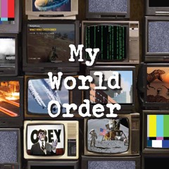 My World Order by Mr Matty Moses