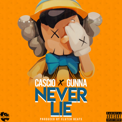 Cascio Ft. Gunna - Never Lie (Prod. By ClutCh Beats)