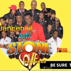 Stone Love  - 2018-08-03-Dancehall Mix (Ft Richie Spice, Romain Virgo, Popcaan, Vybz Kartel, Mavado)