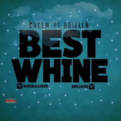 CHEEM FT BRIELLA- BEST WINE