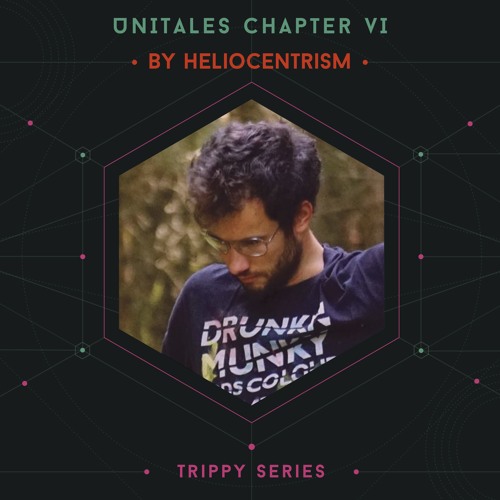 Unitales Chapter VI - HELIOCENTRISM - Trippy Series