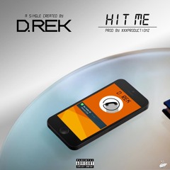 D.Rek - Hit Me (Prod. xxxproductions)