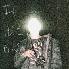 Ill Be ok EP