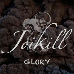 Joikill - GLORY (FREE DL)