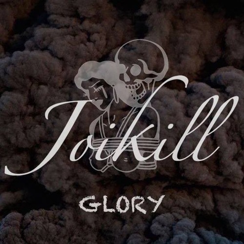 Joikill - GLORY (FREE DL)