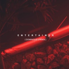 Entertainer by Zayn (DominiQue's Remix)