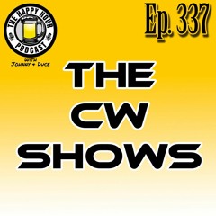 Episode 337 - The CW Shows