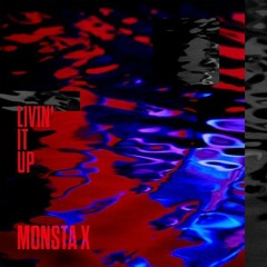 Nightcore - LIVIN IT UP (MONSTA X)
