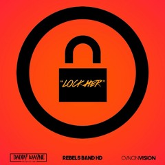 Lock Her (Official Song)