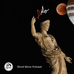 Dilo | Blood Moon Podcast | Igloo Podcast011
