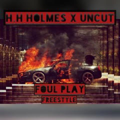 Foul Play Freestyle Prod. by Homeyhill