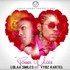 Lolaa Smiles ft Vybz Kartel - Power of Love - Aug 2018  @DJDEMZ