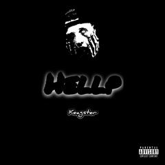 Keagster - "HeLLp" (Prod. by Young Taylor)