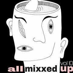 All Mixxed Up Vol. 10