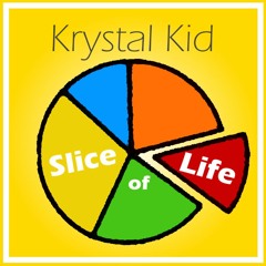 Slice of Life
