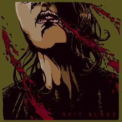 Spit Blood II