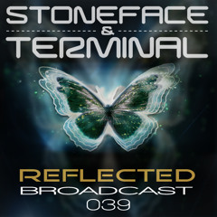 The DJ's Stoneface & Terminal Reflected Broadcast 39