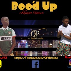 Quality Production ft GelloKeyzz & SonSon - Boo’d Up Kompa Remixx