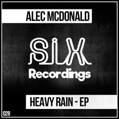 Heavy Rain - Alec McDonald (Original Mix)