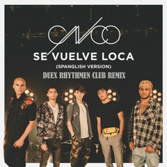 CNCO - Se Vuelve Loca (Duex Rhythmen Radio Mix)
