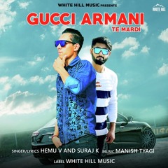 Punjabi song - Gucci Armani Te Mardi- Hemu V