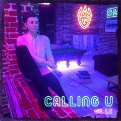 Calling U - Gil Lê