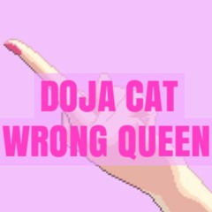 WRONG QUEEN (CAT GOT YOUR TONGUE)