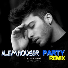 Blas Cantó - Él No Soy Yo (AlemHouser 2018 Party Remix) RADIO EDIT