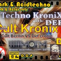 Hardtechno, Acid & Rock'n Roll Cult Berlin VS Def Cronic Wamfm.com.br
