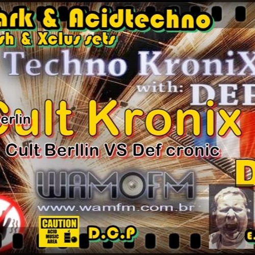 Hardtechno, Acid & Rock'n Roll Cult Berlin VS Def Cronic Wamfm.com.br