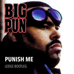 Big Pun - Punish Me (Ledge Bootleg)