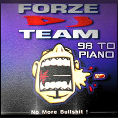 Forze DJ Team - 98 To Piano