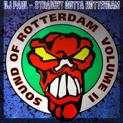 DJ Paul - Straight Outta Rotterdam