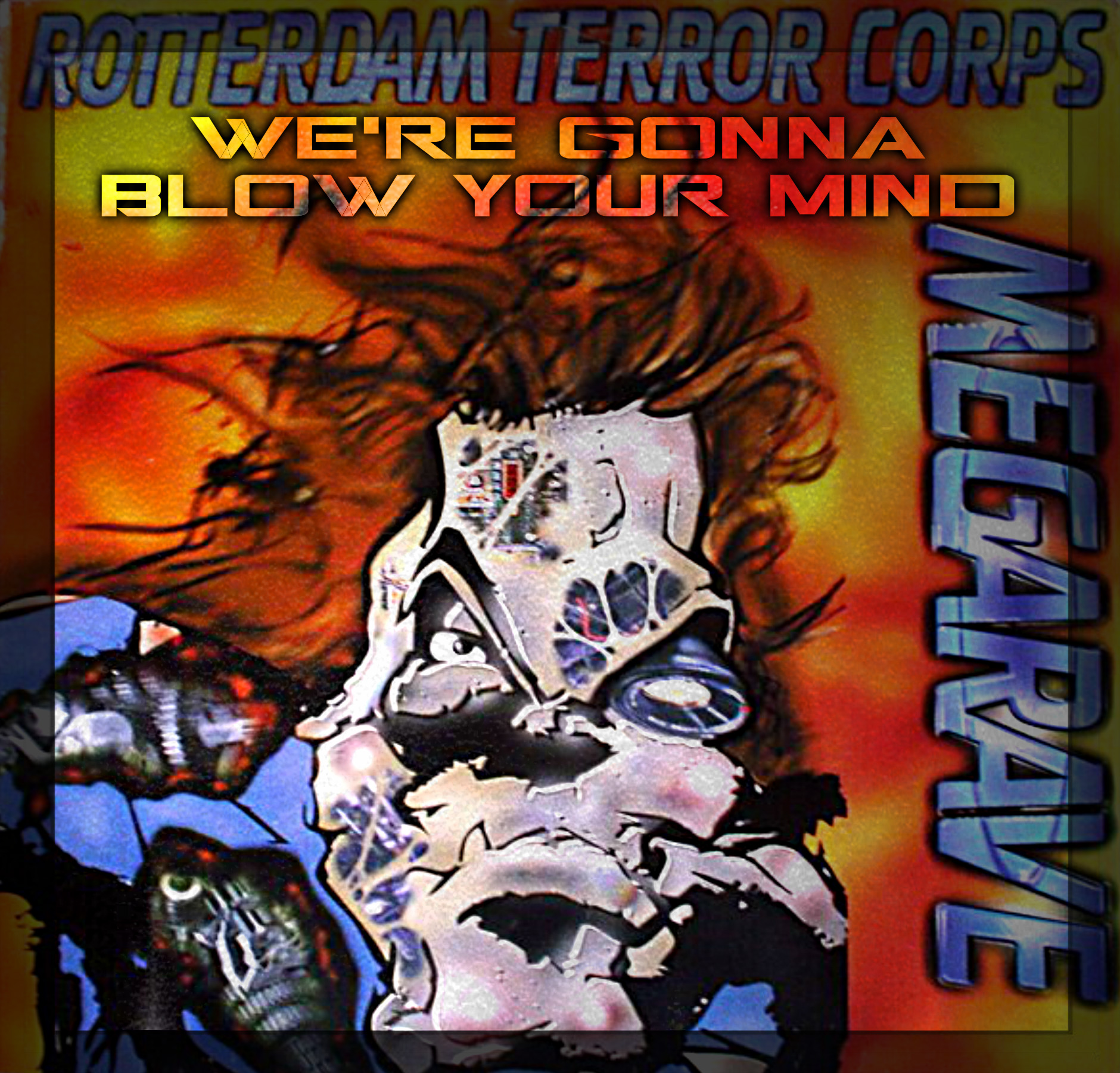 Rotterdam Terror Corps – We’re Gonna Blow Your Mind
