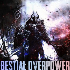 Bestial - Overpower (FREE DOWNLOAD)