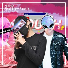 Hi3ND Final Blow Pack Vol.4 (Ft. JungVoiize) (Mashup/Edit) [FREE DOWNLOAD]