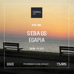 Clubbing Mvd Radio Show Episode Seventeen #  Seba GS & Egapia (AR)