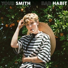 Your Smith - Bad Habit (Live At The Current)