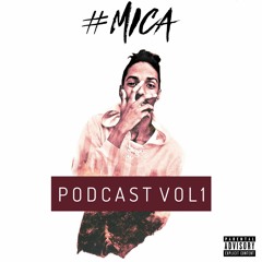 PODCAST VOL.1 #MICA