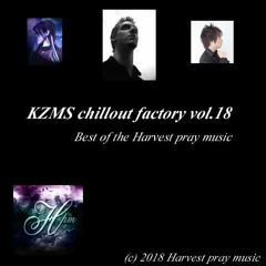 Uploading KZMS Chillout factory vol.17 - Best of the Harvest pray music