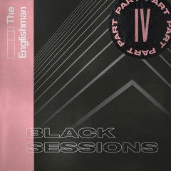 Black Sessions Part IV