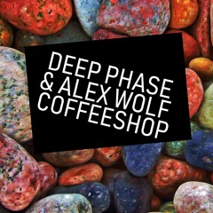 Deep Phase & Alex Wolf - Coffeeshop (Original Mix)