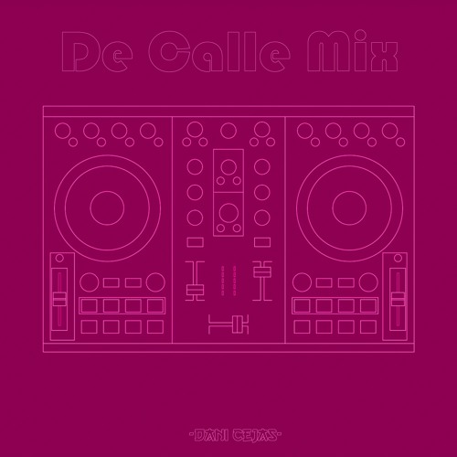 DE CALLE MIX - Dani Cejas