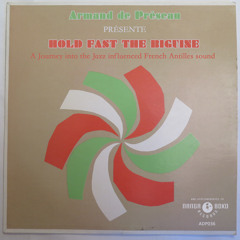 ADP036 – Hold Fast The Biguine (A Journey into the Jazz Influenced French Antilles Sound)